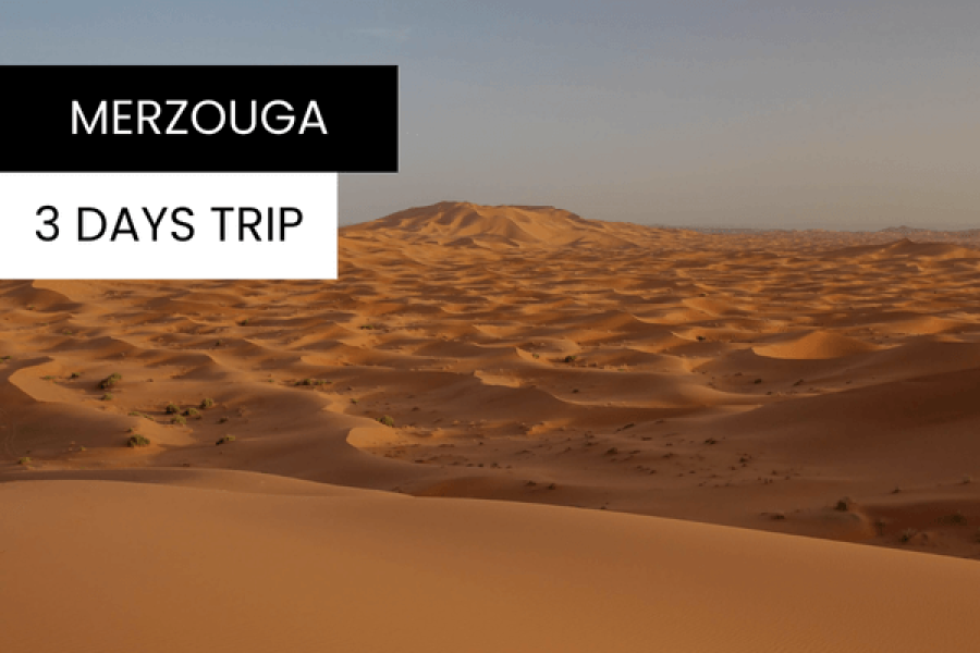 3 Days Desert Trip to Merzouga